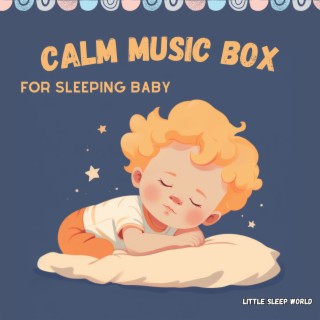 Calm Music Box for Sleeping Baby