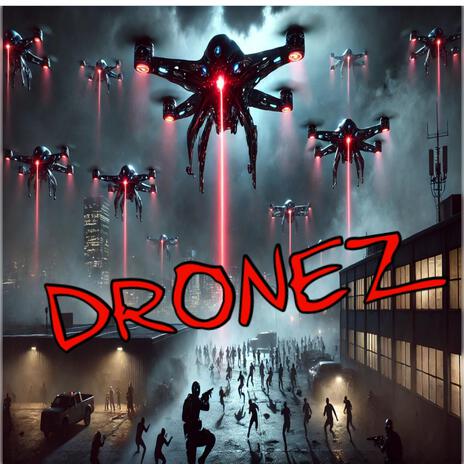 Dronez | Boomplay Music