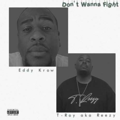 Don't wanna fight ft. T-Roy aka Reezy | Boomplay Music