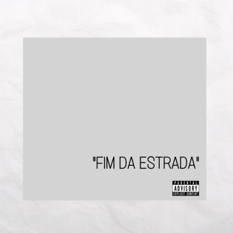 Fim da Estrada | Boomplay Music