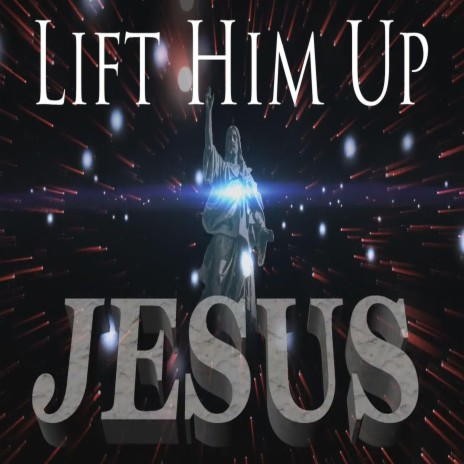 Lift Him Up ft. Kamanu1, Kieno La Bro & Jacob Alexander | Boomplay Music