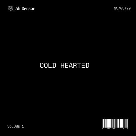 Cold Hearted | Boomplay Music