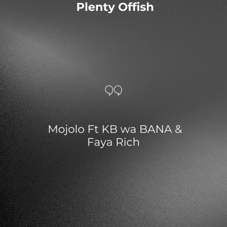 Mojolo ft. KB wa BANA & Faya Rich