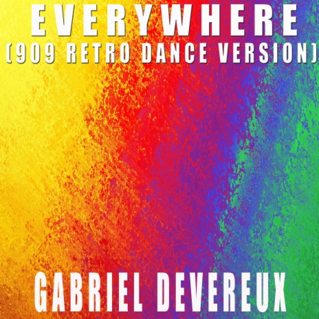 Everywhere (909 Retro Dance Version) | Boomplay Music