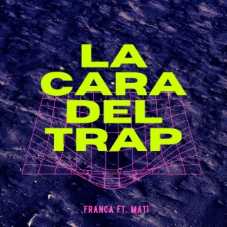 La Cara Del Trap