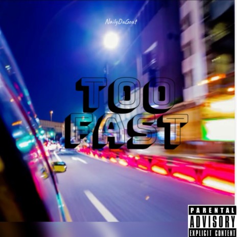 TOO FAST. | Boomplay Music