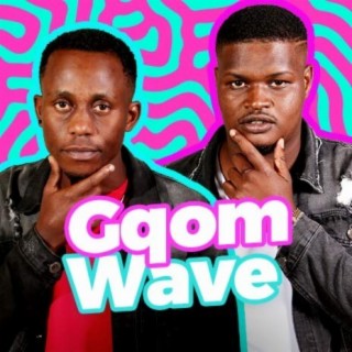 Gqom Wave