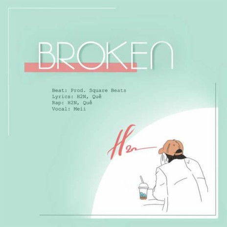 Broken ft. Meii & Quee