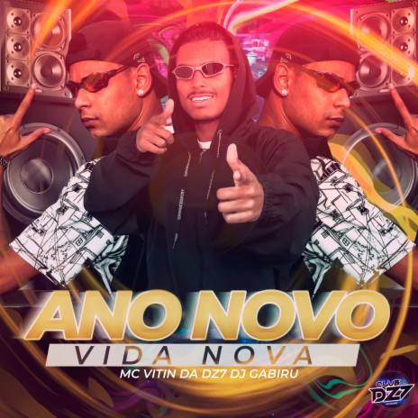 ANO NOVO VIDA NOVA ft. CLUB DA DZ7 & Dj Gabiru | Boomplay Music