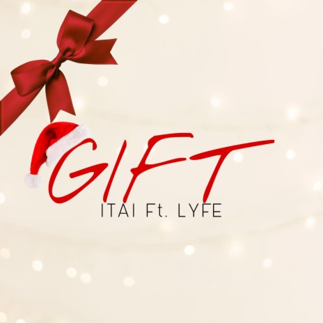 Gift ft. L.Y.F.E | Boomplay Music