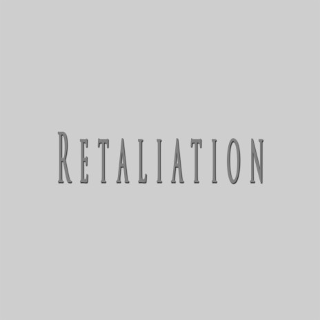 Retaliation | Boomplay Music