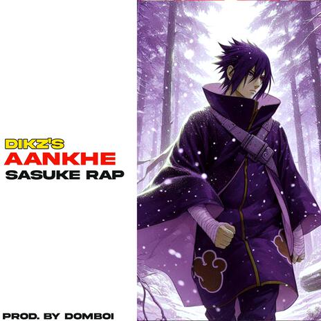 Aankhe (Sasuke Rap) ft. DOMBOI