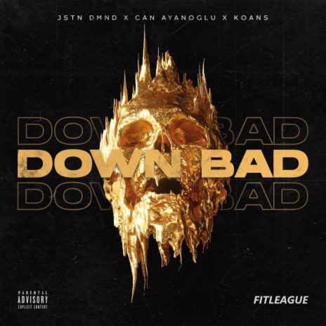 Down Bad ft. Can Ayanoğlu & KOANS | Boomplay Music