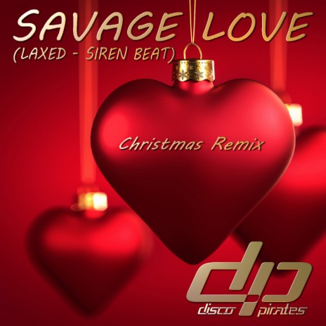 Savage Love (Laxed - Siren Beat) (Christmas Remix) | Boomplay Music