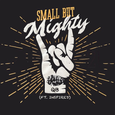 Small but Mighty ft. Inspired | Boomplay Music