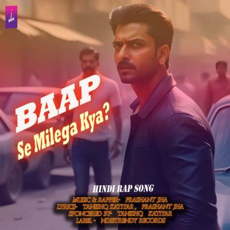 Baap Se Milega Kya | Boomplay Music