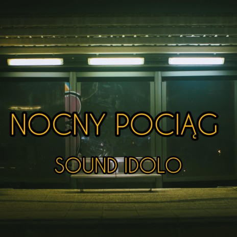 NOCNY POCIĄG | Boomplay Music