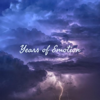 Years of Emotion