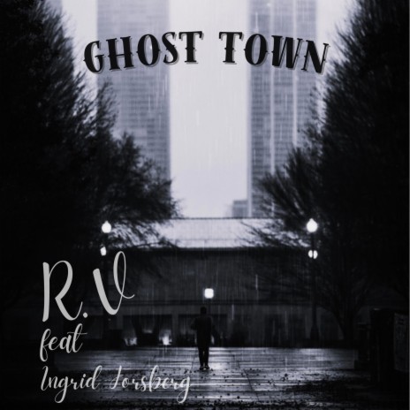 GHOST TOWN ft. Ingrid Forsberg | Boomplay Music