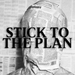 Stick To The Plan