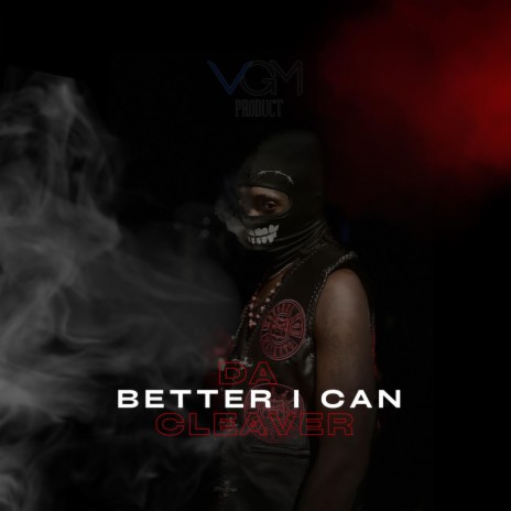 Better I Can | Boomplay Music