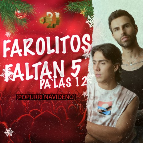 Farolitos/Faltan 5 Pa'Las 12 (Popurrí Navideño) | Boomplay Music