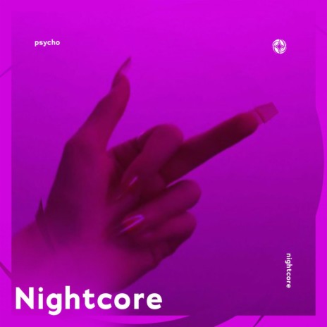 PSYCHO - Nightcore ft. Tazzy | Boomplay Music
