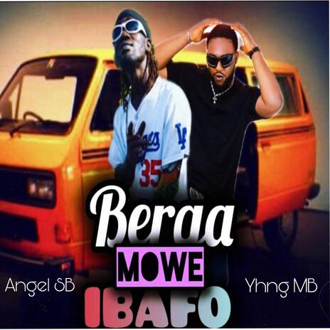 Berga Mowe IBAFO ft. Angel SB | Boomplay Music