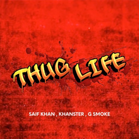 Thug Life ft. KHANSTER & G SMOKE | Boomplay Music