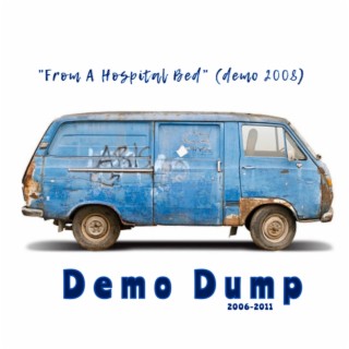 From A Hospital Bed (Demo 2008)