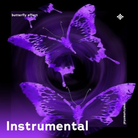 butterfly effect - instrumental ft. Instrumental Songs & Tazzy | Boomplay Music