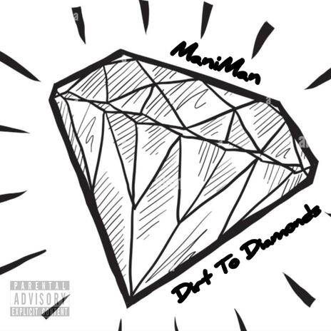 Dirt To Diamonds | Boomplay Music