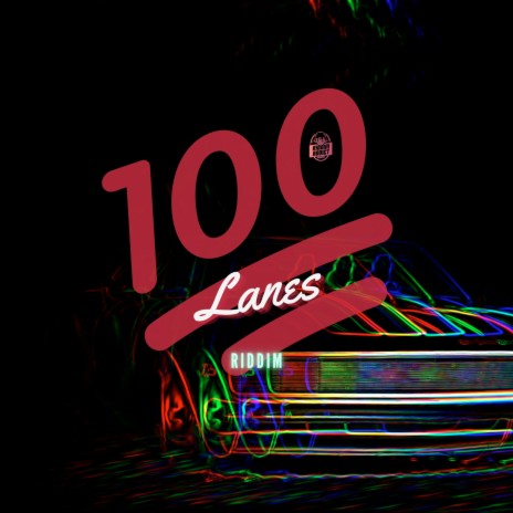 100 Lanes Riddim (Instrumental) | Boomplay Music