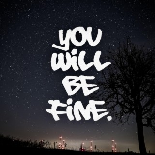 You will be fine