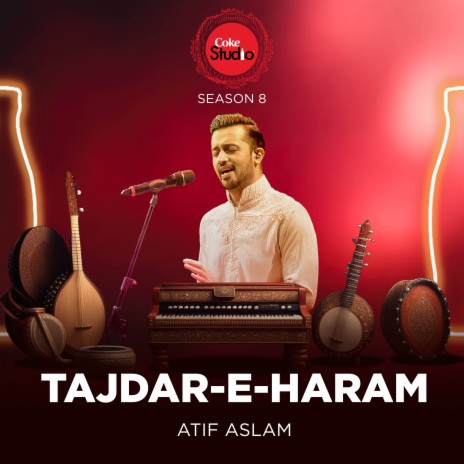 Tajdar-E-Haram (Coke Studio Season 8) | Boomplay Music