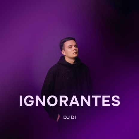 Ignorantes | Boomplay Music