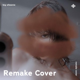 Big Wheenie - Remake Cover