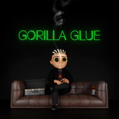 Gorilla Glue | Boomplay Music