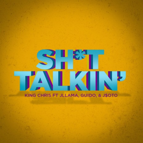 Shit Talkin' ft. Jllama, Guido & J$oto