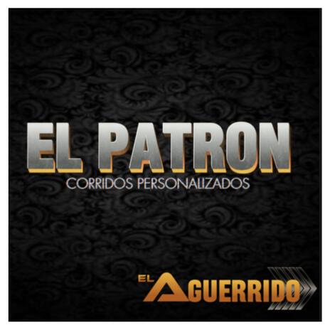 El Patron | Boomplay Music