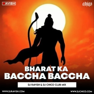 DJ Ravish &amp; DJ Chico - Bharat Ka Baccha Baccha (Club Mix)