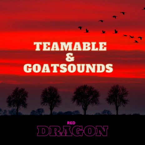 Red Dragon ft. Goat Sounds | Boomplay Music