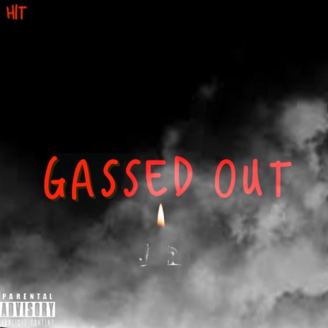 Gassed out | Boomplay Music
