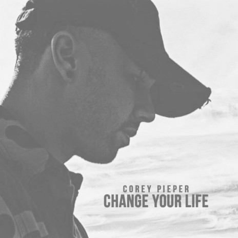 Change Your Life | Boomplay Music