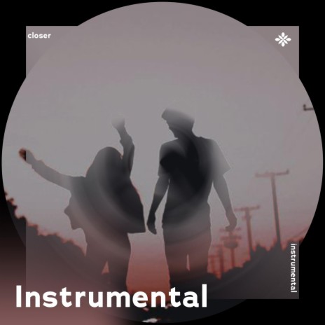 closer - instrumental ft. Instrumental Songs & Tazzy | Boomplay Music