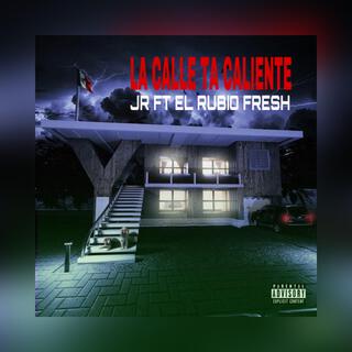 LA CALLE TA CALIENTE