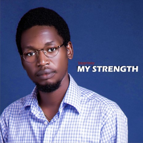 My Strength | Boomplay Music