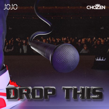 DROP THIS ft. JOJO MUSIC | Boomplay Music