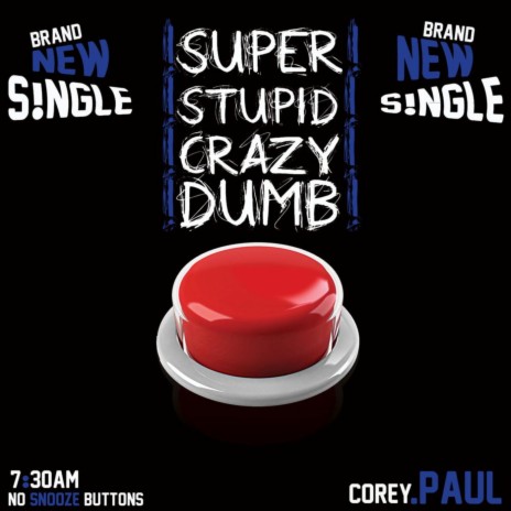 Super Stupid Crazy Dumb | Boomplay Music