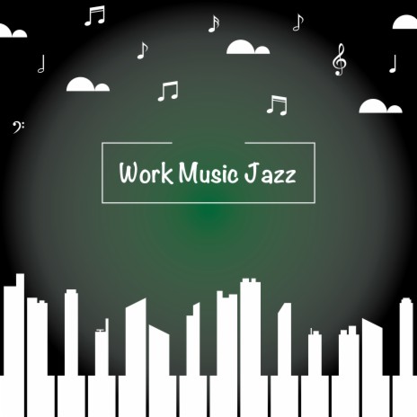 Calming Jazz Music For Work | Boomplay Music